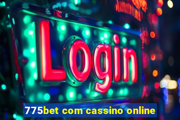 775bet com cassino online